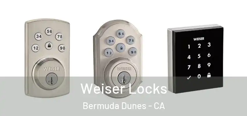  Weiser Locks Bermuda Dunes - CA